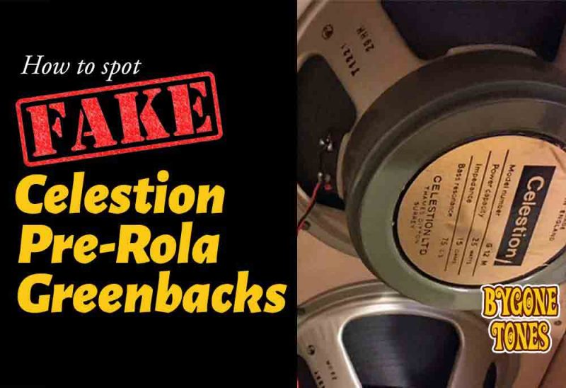 How To Spot Fake Vintage Celestion Pre-rola Greenbacks