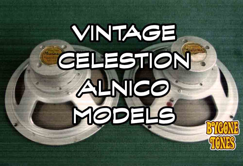 Vintage Celestion Alnico G12 Models