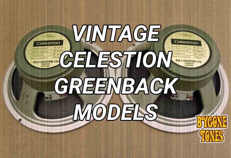 Vintage Celestion Greenback Models